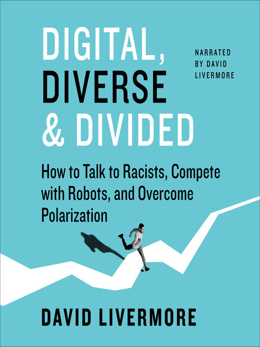 Title details for Digital, Diverse & Divided by David Livermore - Available